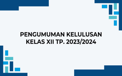 Pengumuman Kelulusan Kelas XII TP. 2023/2024
